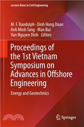 Proceedings of the 1st Vietnam Symposium on Advances in Offshore Engineering：Energy and Geotechnics