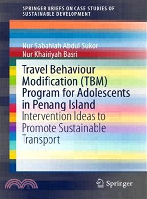 Travel Behaviour Modification Tbm Program for Adolescents in Penang Island ― Intervention Ideas to Promote Sustainable Transport