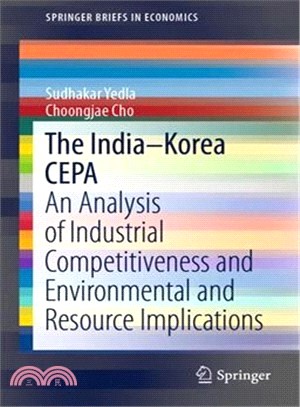 The India - Korea Cepa ― An Analysis of Industrial Competitiveness and Environmental and Resource Implications