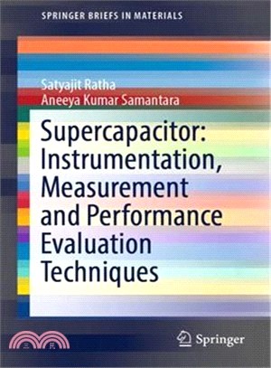 Supercapacitor ― Instrumentation, Measurement and Performance Evaluation Techniques