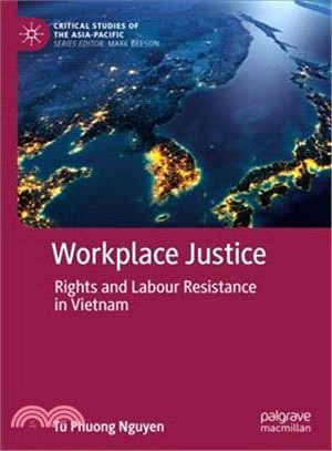 Workplace Justice ― Rights and Labour Resistance in Vietnam