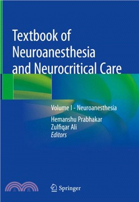 Textbook of Neuroanesthesia and Neurocritical Care：Volume I - Neuroanesthesia