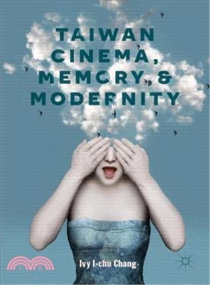 Taiwan cinema, memory, and m...