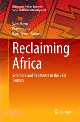 Reclaiming Africa：Scramble and Resistance in the 21st Century