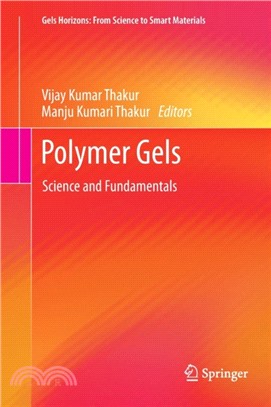 Polymer Gels：Science and Fundamentals