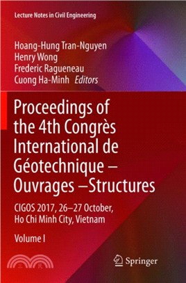 Proceedings of the 4th Congres International de Geotechnique - Ouvrages -Structures：CIGOS 2017, 26-27 October, Ho Chi Minh City, Vietnam