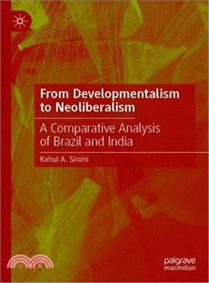 From Developmentalism to Neoliberalism ― A Comparative Analysis of Brazil and India
