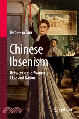 Chinese Ibsenism ― Reinventions of Women, Class and Nation