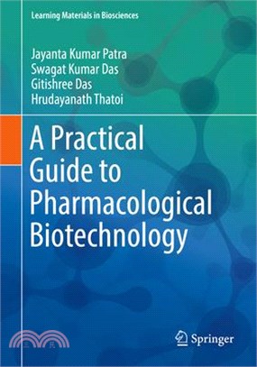 A Practical Guide to Pharmacological Biotechnology