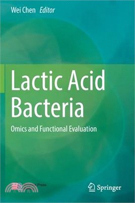 Lactic Acid Bacteria: Omics and Functional Evaluation