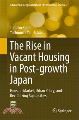 The Rise in Vacant Housing in Post-growth Japan ― Housing Market, Urban Policy, and Revitalizing Aging Cities