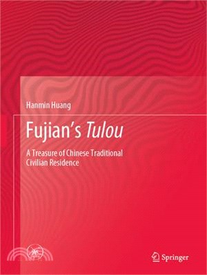 Fujian's Tulou ― A Treasure of Chinese Traditional Civilian Residence