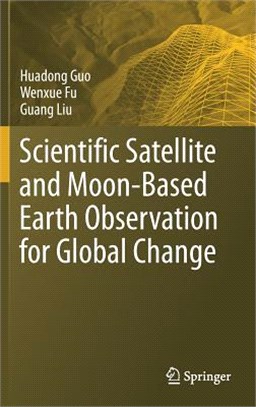 Scientific Satellite and Moon-based Earth Observation for Global Change