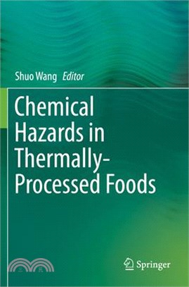 Chemical Hazards in Thermally-Processed Foods