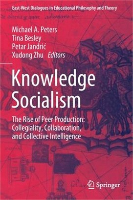 Knowledge Socialism: The Rise of Peer Production: Collegiality, Collaboration, and Collective Intelligence