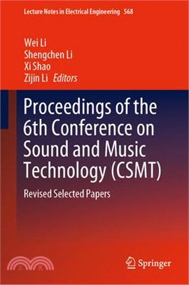 Proceedings of the 6th Conference on Sound and Music Technology Csmt ― Revised Selected Papers