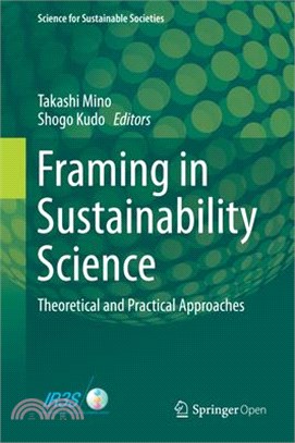 Framing in Sustainability Science ― Theoretical and Practical Approaches