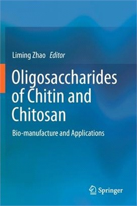 Oligosaccharides of Chitin and Chitosan: Bio-Manufacture and Applications