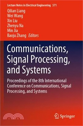 Communications, Signal Processing, and Systems: Proceedings of the 8th International Conference on Communications, Signal Processing, and Systems