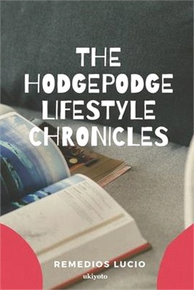The Hodgepodge Lifestyle Chronicles