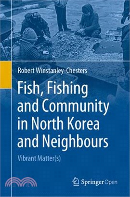 Fish, Fishing and Community in North Korea and Neighbours ― Vibrant Matters