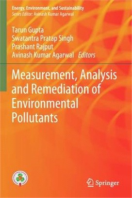 Measurement, Analysis and Remediation of Environmental Pollutants