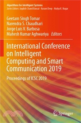 International Conference on Intelligent Computing and Smart Communication 2019: Proceedings of Icsc 2019