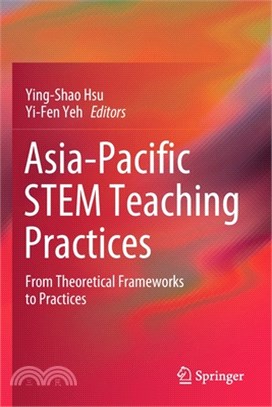 Asia-Pacific Stem Teaching Practices: From Theoretical Frameworks to Practices