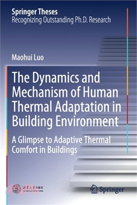 The Dynamics and Mechanism of Human Thermal Adaptation in Building Environment: A Glimpse to Adaptive Thermal Comfort in Buildings