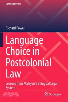 Language Choice in Postcolonial Law: Lessons from Malaysia's Bilingual Legal System