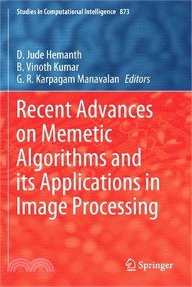 Recent Advances on Memetic Algorithms and Its Applications in Image Processing