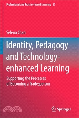 Identity, Pedagogy and Technology-Enhanced Learning: Supporting the Processes of Becoming a Tradesperson