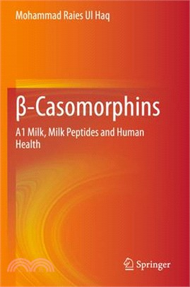 β-Casomorphins: A1 Milk, Milk Peptides and Human Health