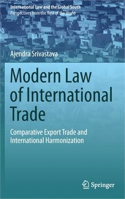 Modern Law of International Trade: Comparative Export Trade and International Harmonization