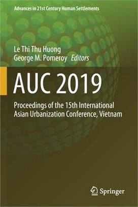 Auc 2019: Proceedings of the 15th International Asian Urbanization Conference, Vietnam