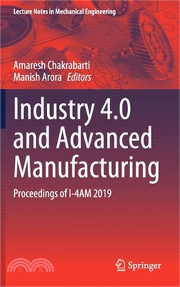 Industry 4.0 and Advanced Manufacturing: Proceedings of I-4am 2019