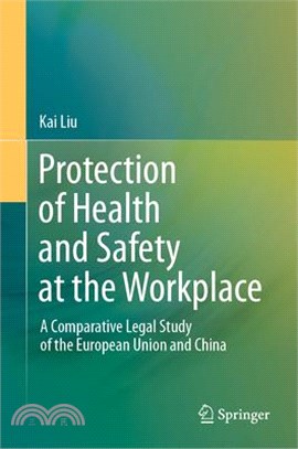 Protection of Health and Safety at the Workplace ― A Comparative Legal Study of the European Union and China