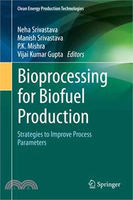Bioprocessing for Biofuel Production: Strategies to Improve Process Parameters