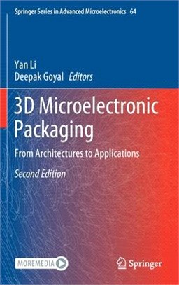 3D Microelectronic Packaging: From Architectures to Applications