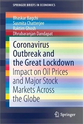 Coronavirus Outbreak and the Great Lockdown: Impact on Oil Prices and Major Stock Markets Across the Globe