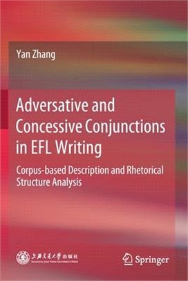 Adversative and Concessive Conjunctions in EFL Writing: Corpus-based Description and Rhetorical Structure Analysis