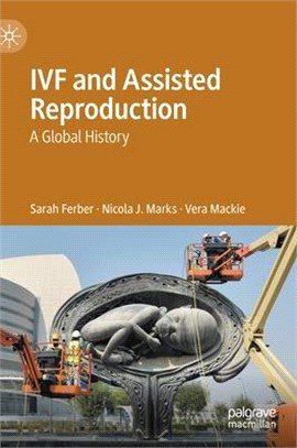 Ivf and Assisted Reproduction: A Global History