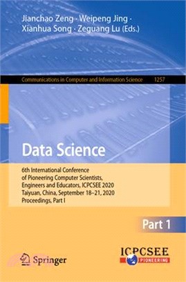 Data Science: 6th International Conference of Pioneering Computer Scientists, Engineers and Educators, Icpcsee 2020, Taiyuan, China,