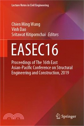 Easec16: Proceedings of the 16th East Asian-Pacific Conference on Structural Engineering and Construction, 2019