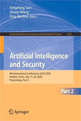 Artificial Intelligence and Security: 6th International Conference, Icais 2020, Hohhot, China, July 17-20, 2020, Proceedings, Part II