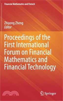 Proceedings of the First International Forum on Financial Mathematics and Financial Technology