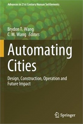 Automating Cities: Design, Construction, Operation and Future Impact