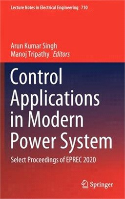 Control Applications in Modern Power System: Select Proceedings of Eprec 2020