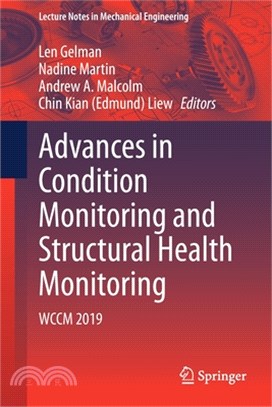 Advances in Condition Monitoring and Structural Health Monitoring: Wccm 2019