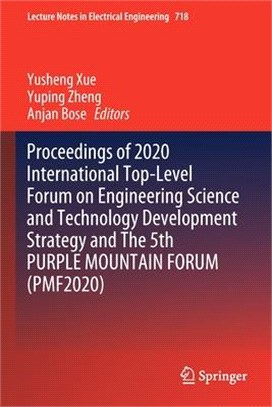 Proceedings of 2020 International Top-Level Forum on Engineering Science and Technology Development Strategy and The 5th PURPLE MOUNTAIN FORUM (PMF202